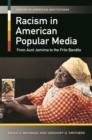 Racism in American Popular Media : From Aunt Jemima to the Frito Bandito - eBook