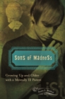 Sons of Madness : Growing Up and Older with a Mentally Ill Parent - eBook