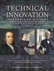 Technical Innovation in American History : An Encyclopedia of Science and Technology [3 volumes] - eBook