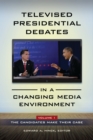 Televised Presidential Debates in a Changing Media Environment : [2 volumes] - eBook