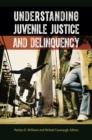Understanding Juvenile Justice and Delinquency - eBook