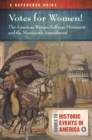Votes for Women! The American Woman Suffrage Movement and the Nineteenth Amendment : A Reference Guide - eBook