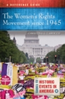 The Women's Rights Movement since 1945 : A Reference Guide - eBook