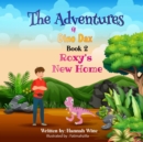 The Adventures of Dino Dax: Book 2 : Roxy's New Home - eBook