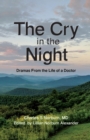 The Cry in the Night : Dramas From the Life of a Doctor - eBook