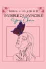 Invisible or Invincible : Your Choice - eBook