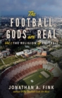 The Football Gods are Real : Vol. 1 - The Religion of Football - eBook