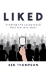 Liked : Finding the Acceptance that Matters Most - eBook