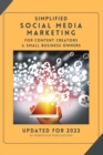 SIMPLIFIED SOCIAL MEDIA MARKETING : FOR CONTENT CREATORS & SMALL BUSINESS OWNERS - eBook