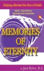 Memories of Eternity Life. Death. Love, then what? (2nd Edition) : For Anyone Affected by the Concept of Death - eBook