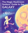 Magic Mushroom Seekers' Guide to the Galaxy : A Journey of Self-Discovery with Psilocybin Mushrooms - eBook