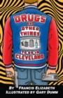 Drugs and Other Things to Do in Cleveland - eBook