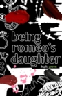 Being Romeo's Daughter - eBook