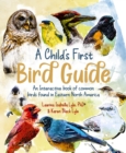 A Child's First Bird Guide : An interactive book of common birds found in Eastern North America - eBook