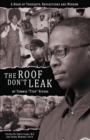 The Roof Don't Leak : Thoughts, Reflections and Wisdom - eBook