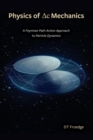 The Physics of Delta-C Mechanics : A Feynman Path Action Approach to Particle Dynamics - eBook