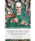 In Praise of the Lady of Power : An English-Language Booklet of Prayers Dedicated to La Santa Muerte - eBook