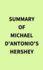 Summary of Michael D'Antonio's Hershey - eBook