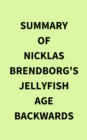 Summary of Nicklas Brendborg's Jellyfish Age Backwards - eBook