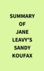 Summary of Jane Leavy's Sandy Koufax - eBook