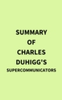 Summary of Charles Duhigg's Supercommunicators - eBook