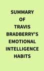 Summary of Travis Bradberry's Emotional Intelligence Habits - eBook