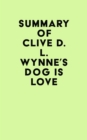 Summary of Clive D. L. Wynne's Dog Is Love - eBook