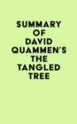 Summary of David Quammen's The Tangled Tree - eBook