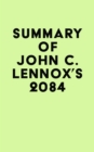 Summary of John C. Lennox's 2084 - eBook