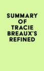 Summary of Tracie Breaux's Refined - eBook