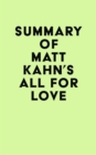Summary of Matt Kahn's All for Love - eBook