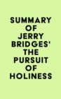 Summary of Jerry Bridges's The Pursuit of Holiness - eBook