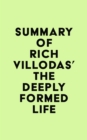 Summary of Rich Villodas's The Deeply Formed Life - eBook