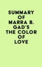 Summary of Marra B. Gad's The Color of Love - eBook