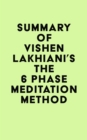 Summary of Vishen Lakhiani's The 6 Phase Meditation Method - eBook