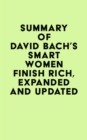 Summary of David Bach's Smart Women Finish Rich, Expanded and Updated - eBook
