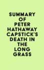 Summary of Peter Hathaway Capstick's Death in the Long Grass - eBook