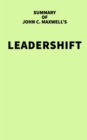 Summary of John C. Maxwell's Leadershift - eBook