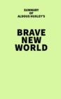 Summary of Aldous Huxley's Brave New World - eBook