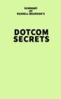 Summary of Russell Brunson's Dotcom Secrets - eBook