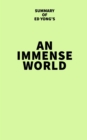 Summary of Ed Yong's An Immense World - eBook