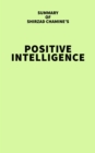 Summary of Shirzad Chamine's Positive Intelligence - eBook