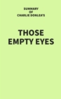 Summary of Charlie Donlea's Those Empty Eyes - eBook