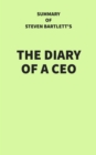 Summary of Steven Bartlett's The Diary of a CEO - eBook