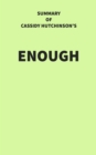 Summary of Cassidy Hutchinson's Enough - eBook