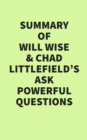 Summary of Will Wise and Chad Littlefield's Ask Powerful Questions - eBook