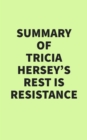 Summary of Tricia Hersey's Rest Is Resistance - eBook