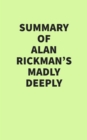 Summary of Alan Rickman's Madly Deeply - eBook