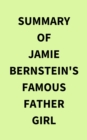 Summary of Jamie Bernstein's Famous Father Girl - eBook