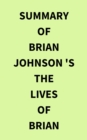 Summary of Brian Johnson 's The Lives of Brian - eBook